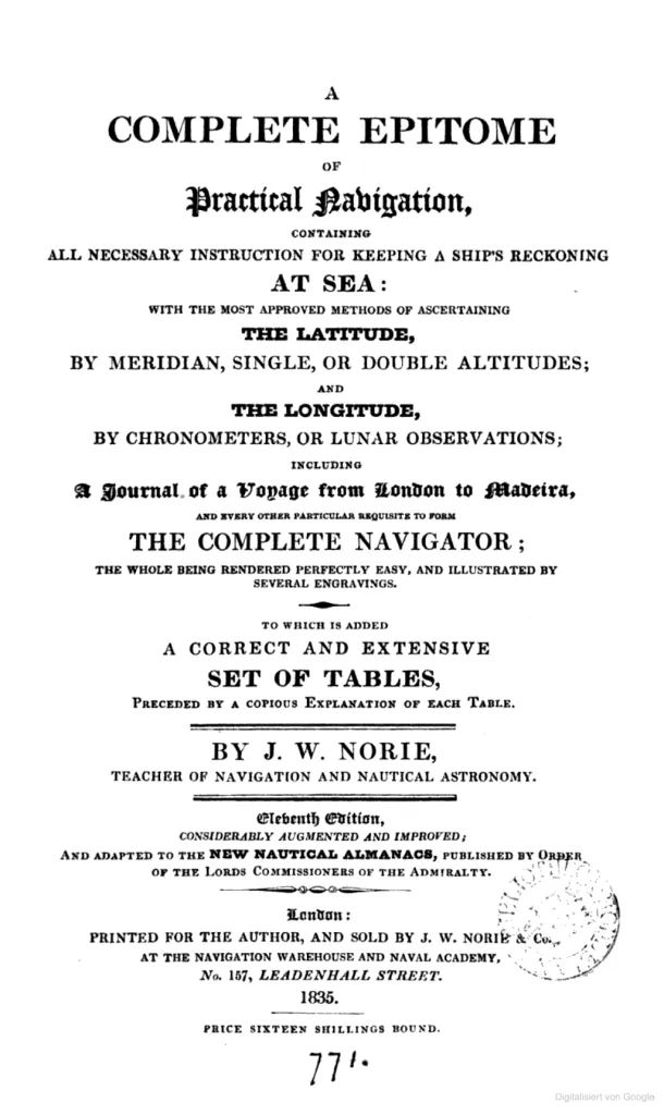 The 1835 edition of A Complete Epitome of Practical Navigation by J.W. Norie, a widely used guide for navigators that remained in print for many decades.