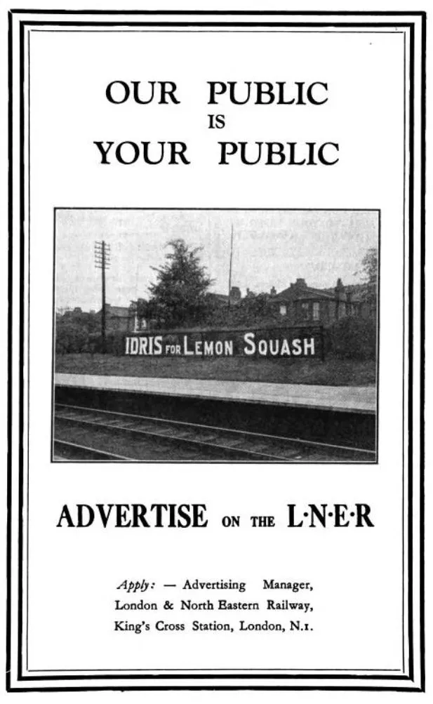 LNER’s advertising department promoted the railway as an ideal platform for businesses to reach the public with large outdoor ads near stations.