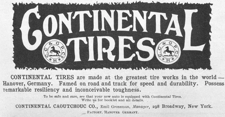 Continental Tires: The greatest tire works in the world – A 1905 advertisement highlighting the durability and speed of Continental tires, published in Life Magazine for the U.S. market.